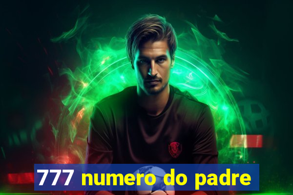 777 numero do padre