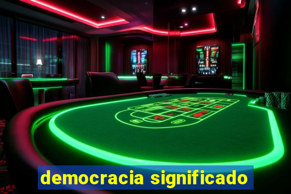 democracia significado