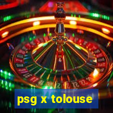 psg x tolouse