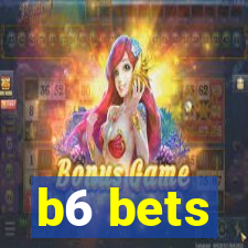 b6 bets