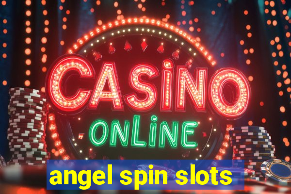 angel spin slots