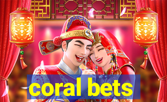 coral bets