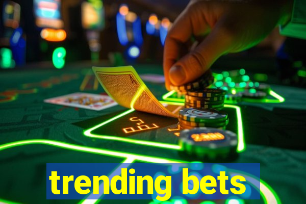 trending bets