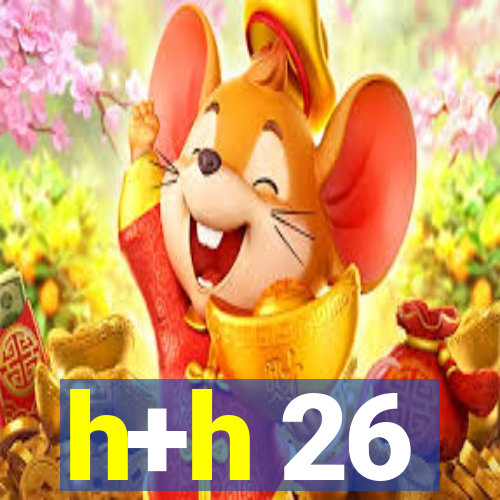 h+h 26