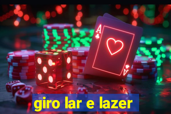 giro lar e lazer