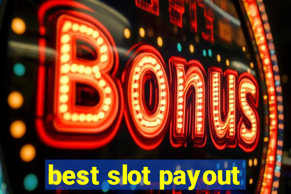 best slot payout