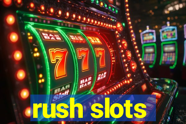 rush slots