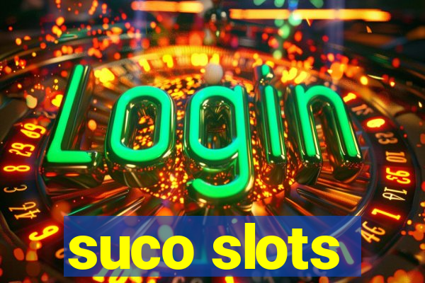 suco slots