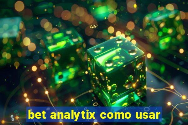 bet analytix como usar