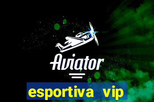 esportiva vip reclame aqui