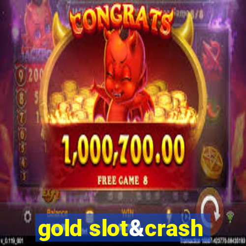 gold slot&crash