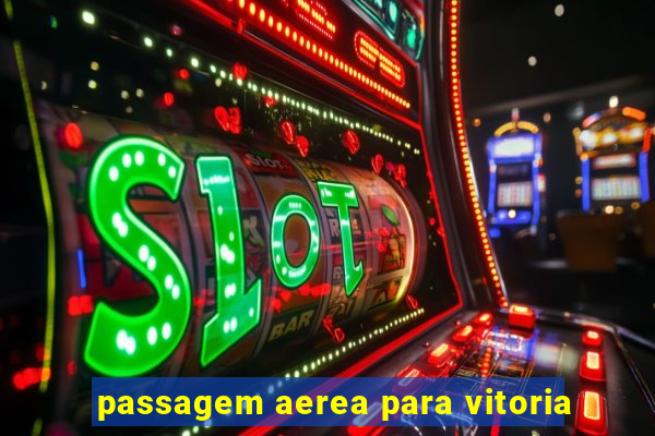 passagem aerea para vitoria