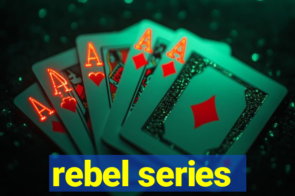 rebel series