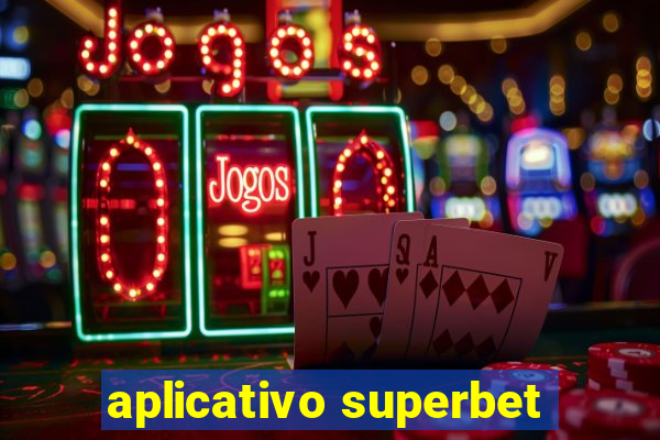 aplicativo superbet