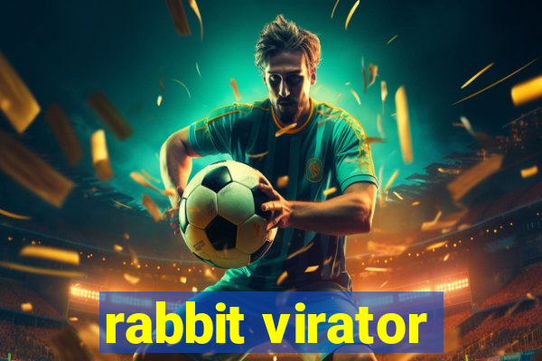 rabbit virator