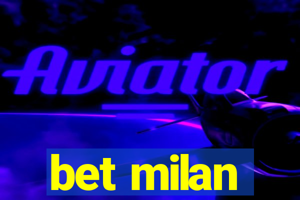 bet milan