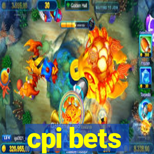 cpi bets