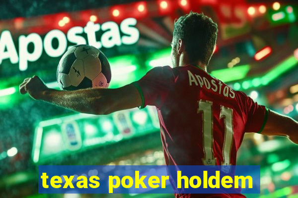 texas poker holdem