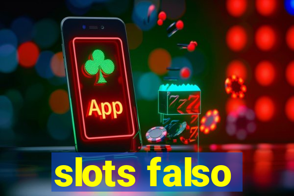 slots falso