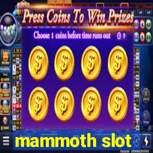 mammoth slot