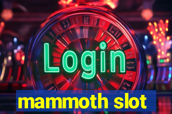 mammoth slot