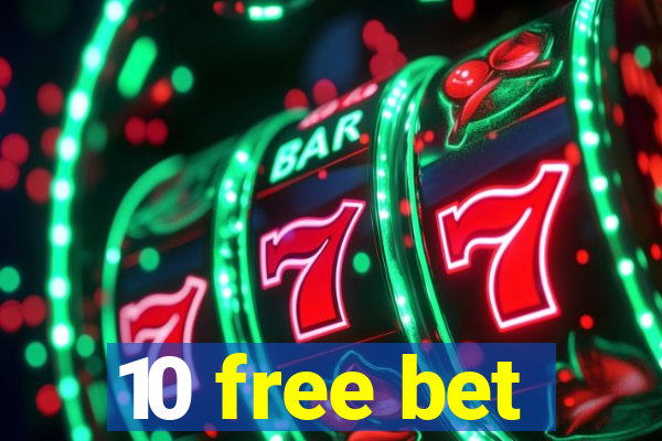 10 free bet