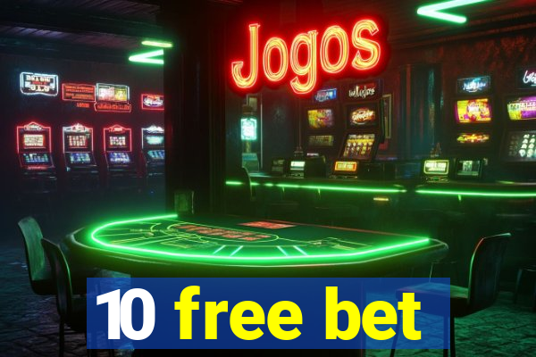 10 free bet