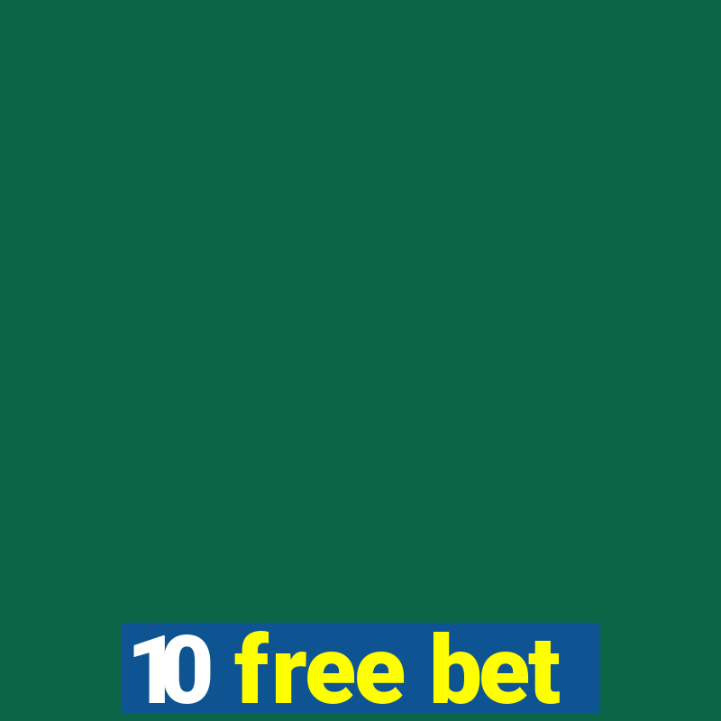 10 free bet