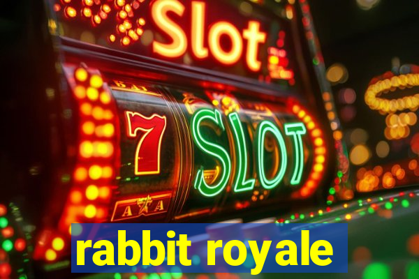 rabbit royale