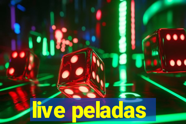 live peladas