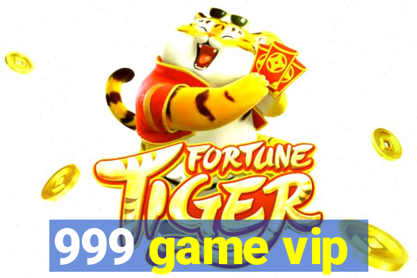 999 game vip