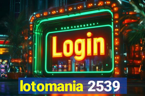 lotomania 2539