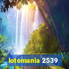 lotomania 2539