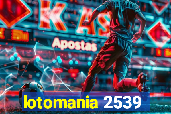 lotomania 2539