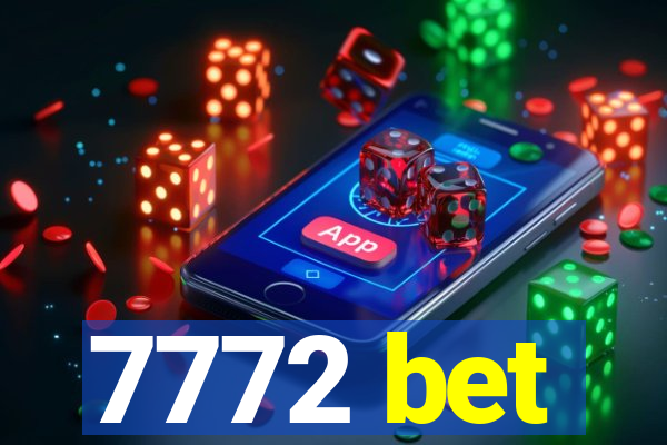 7772 bet