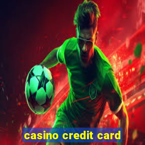 casino credit card