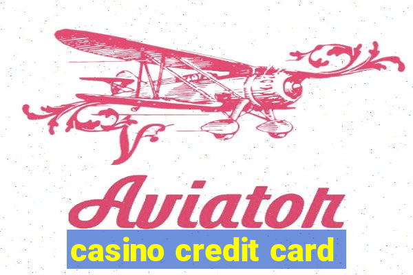 casino credit card