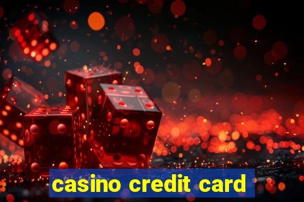 casino credit card