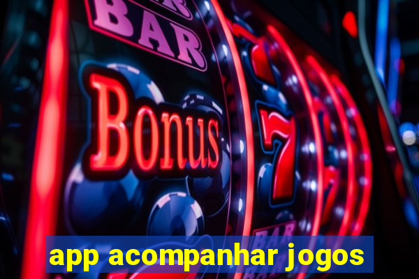 app acompanhar jogos