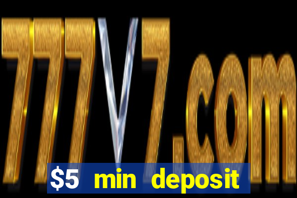 $5 min deposit online casino nz