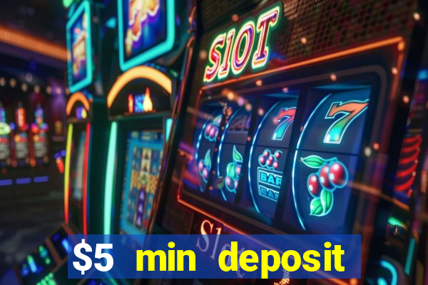 $5 min deposit online casino nz