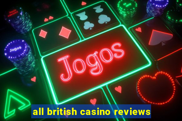 all british casino reviews