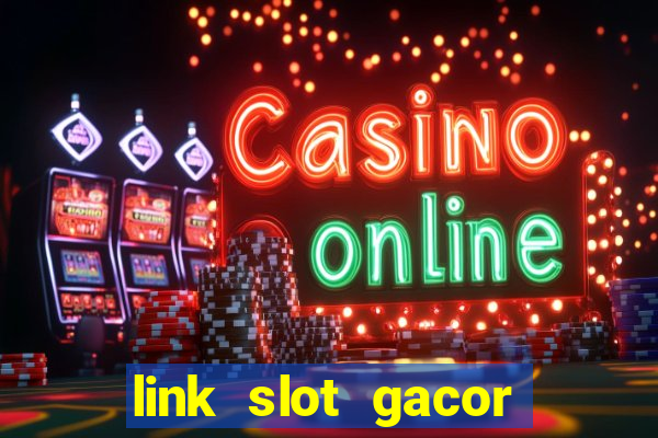 link slot gacor anti rungkad