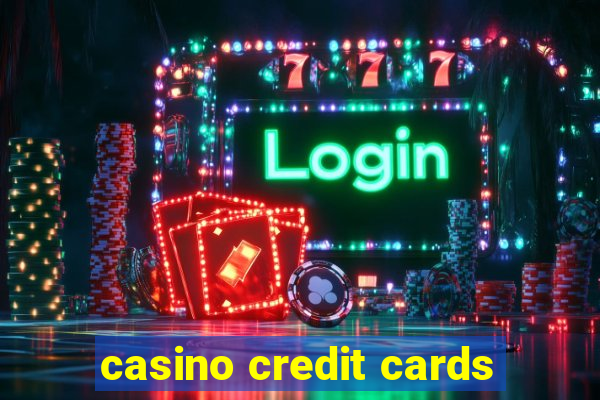 casino credit cards