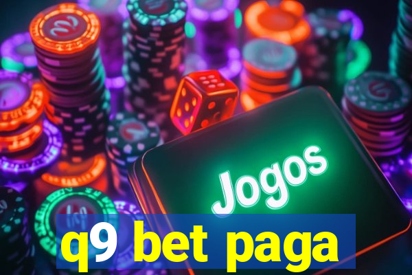 q9 bet paga