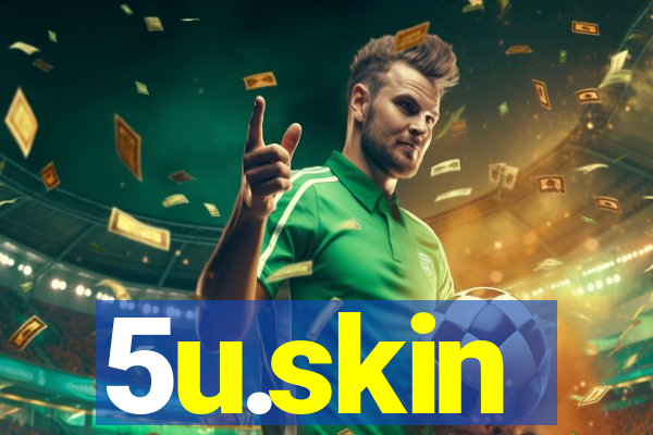 5u.skin