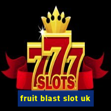 fruit blast slot uk