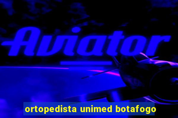 ortopedista unimed botafogo