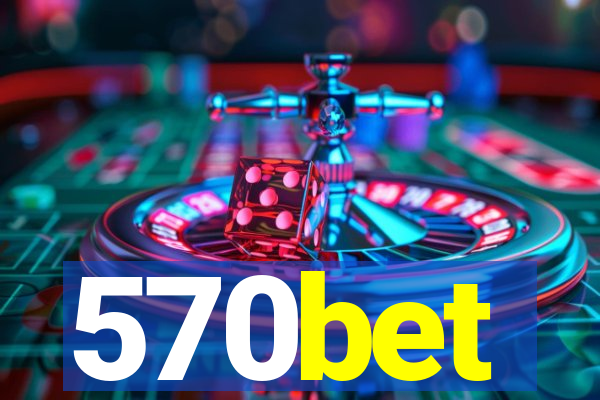 570bet