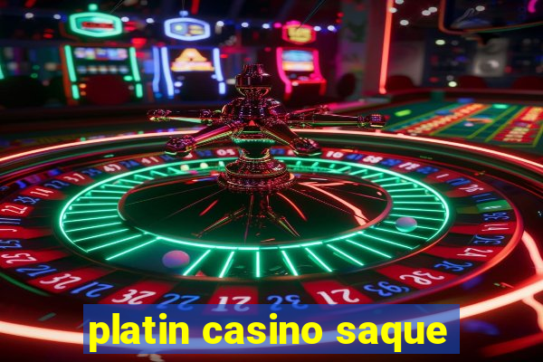 platin casino saque